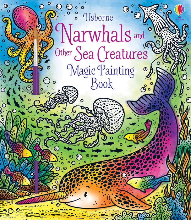 USB - Narwhals and Other Sea Creatures Magic Painting Book