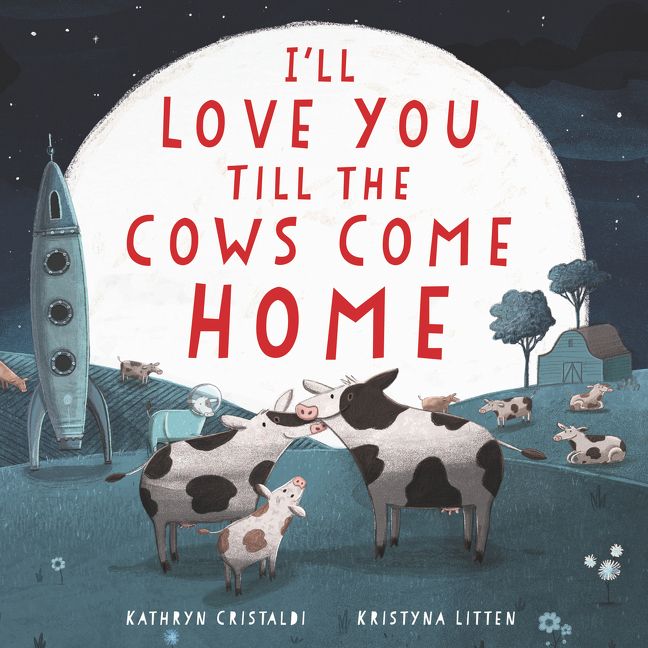 I'll Love You Till the Cows Come Home  (BB)  - HC