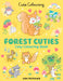 Forest Cuties: Colouring Book