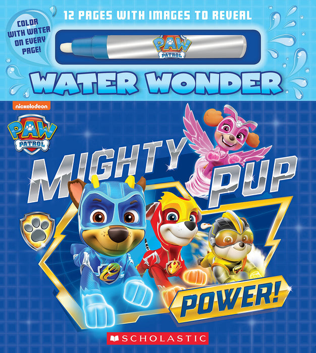 Mighty Pup Power - A PAW Patrol Water Wonder Storybook