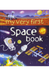 My Very First Space Book 