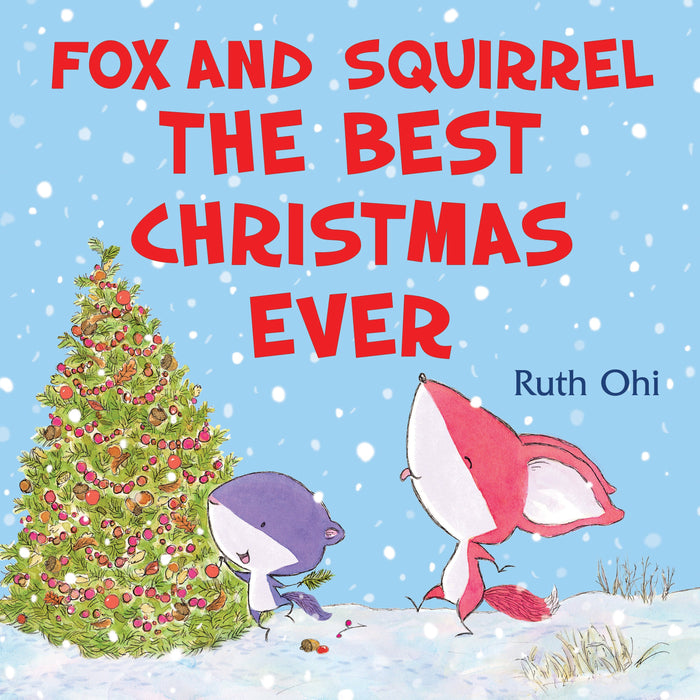 Fox and Squirrel: The Best Christmas Ever 