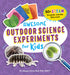 Awesome Outdoor Science Experiments for Kids 