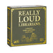 Really Loud Librarians 