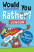 Would You Rather? Junior: That's So Gross! Edition