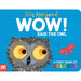 WOW! Said the Owl 