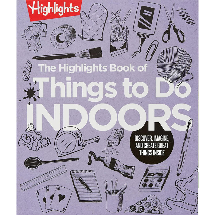 The Highlights Book of Things to Do Indoors - PR